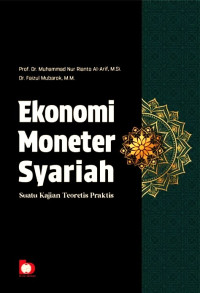 Image of Ekonomi Moneter Syariah : Suatu Kajian Teoritis Praktis