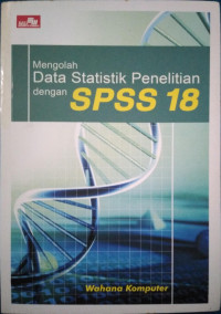 Image of Mengolah Data Statistik Penelitian dengan SPSS 18